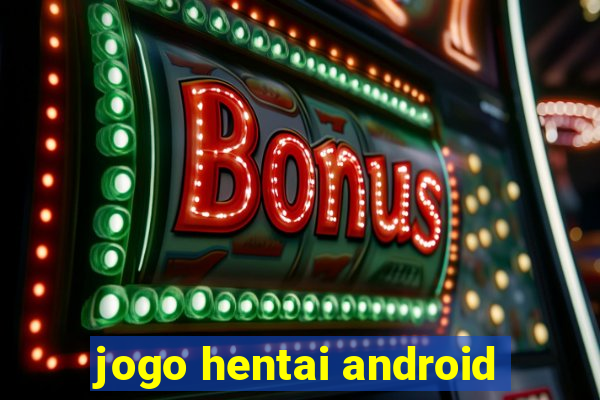 jogo hentai android